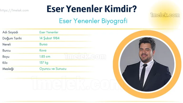 eser yenenler kac kilo boyu kac nereli kac yasinda esi kimdir