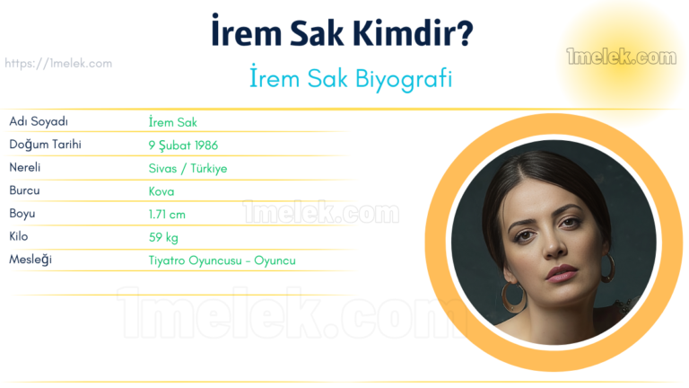 irem sak kilo boyu kac nereli kac yasinda esi kimdir