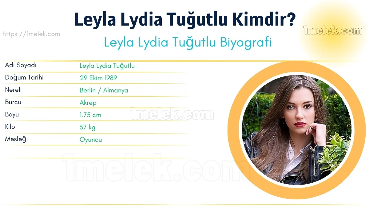 Leyla Lydia Tuğutlu Boyu, Kilosu, Yaşı, Biyografisi
