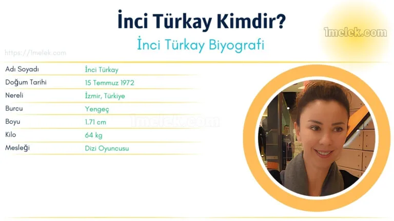 inci turkay kac kilo boyu kac nereli kac yasinda esi kimdir