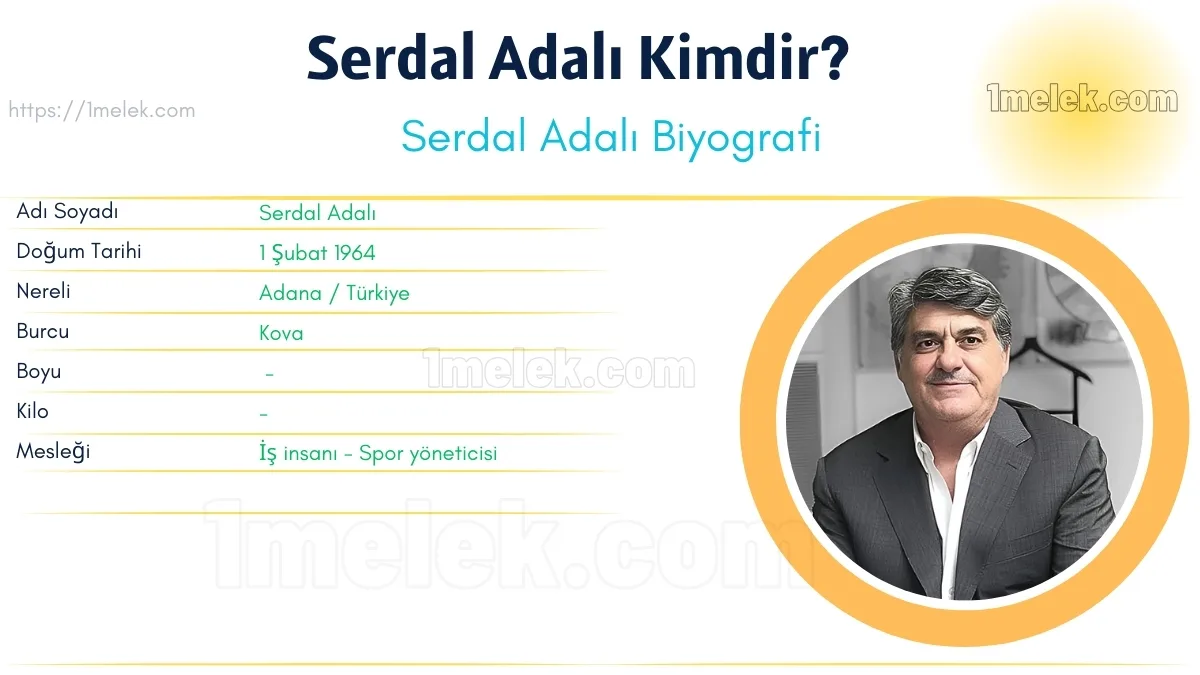 Serdal Adalı: Boyu, Kilosu, Yaşı, Eşi ve Biyografisi