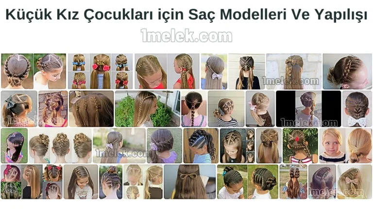 Küçük Kız Çocukları için Saç Modelleri Ve Yapılışı
